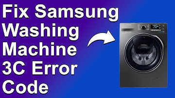 How To Fix Samsung Washing Machine 3C Error Code - Meaning, Causes, & Solutions (Easy Solution!)