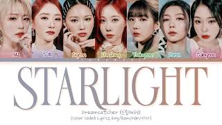 Dreamcatcher (드림캐쳐) - 'Starlight' (Color Coded Eng/Rom/Han/가사)