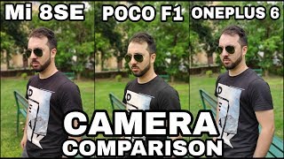 Mi 8SE vs Poco F1 vs Oneplus 6 Camera Comparison|Poco F1 Camera Review|Mi 8SE Camera Review