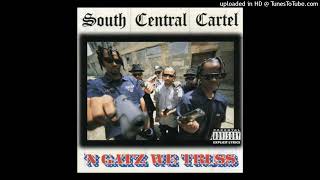 South Central Cartel - Had To Be Loc&#39;d