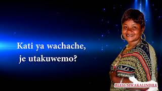 bless mwakalindileutakua wapi rylics