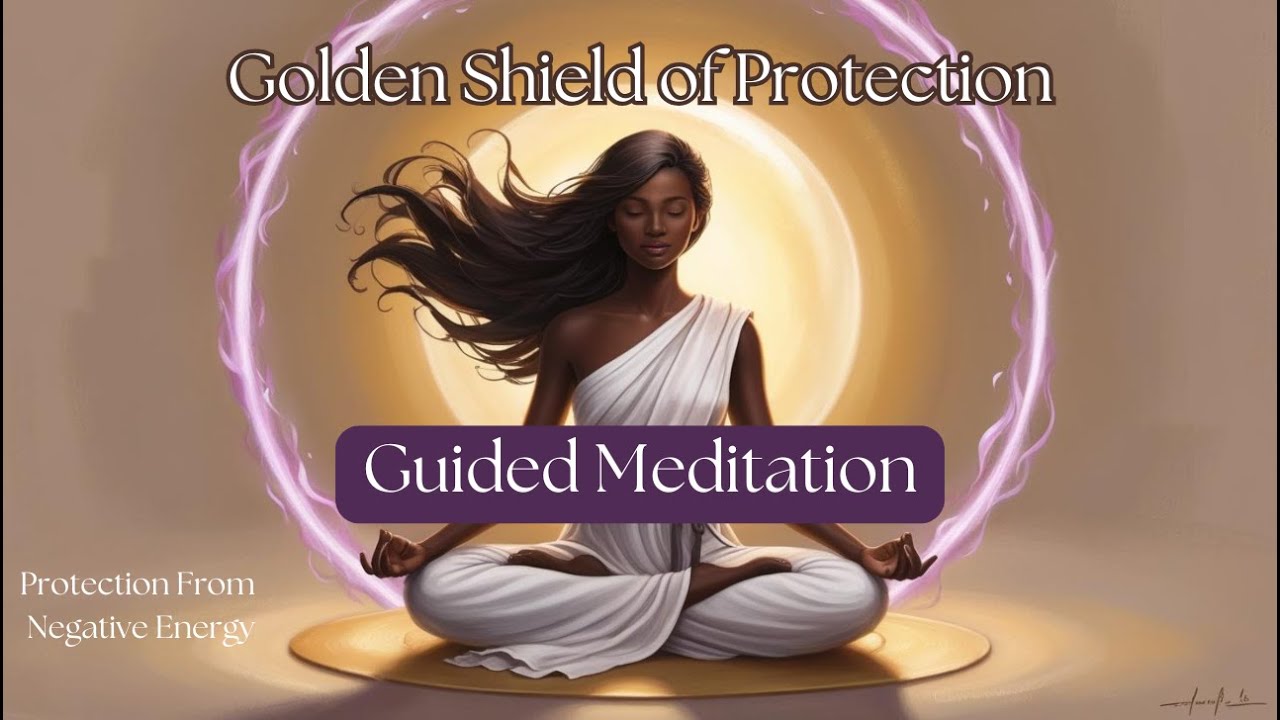 4-Minute Guided Meditation for Protection and Energy Shielding ...