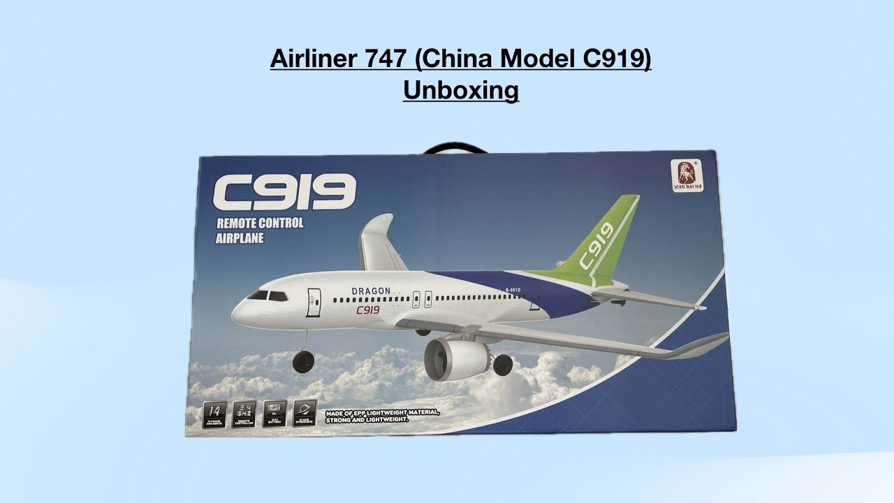 RC Airliner 747 (C919) Unboxing - (Sub-250g)