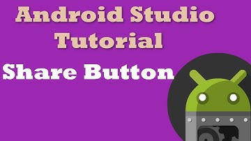 Android Studio Tutorial 8: Share Button
