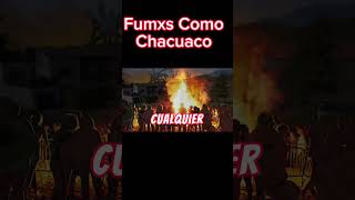 Fumxs Como Chacuaco - El Origen De Frases Y Palabras Mexicanas