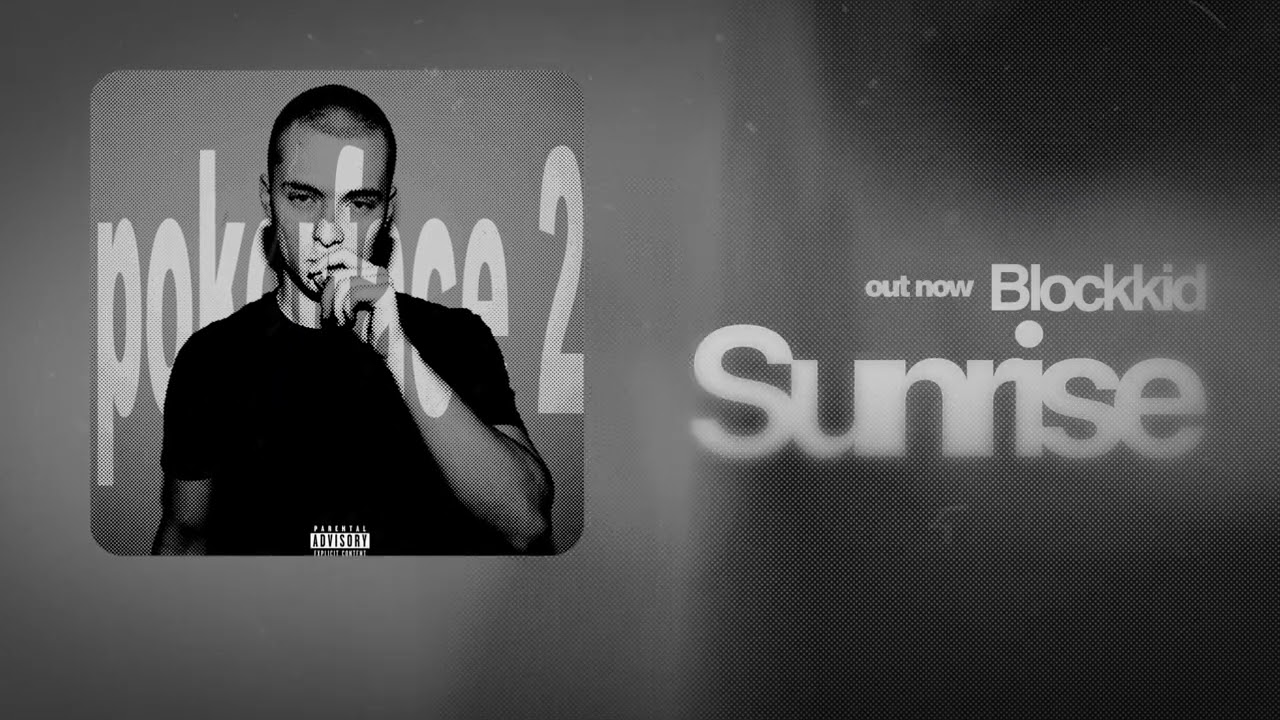 Watch Blockkid - Sunrise (Lyric Video) on YouTube Watch Blockkid - Sunrise (Lyric Video) on YouTube