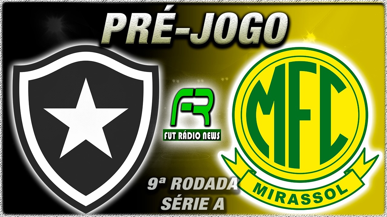 BOTAFOGO X MIRASSOL l CAMPEONATO BRASILEIRO l NARRAÇÃO - YouTube