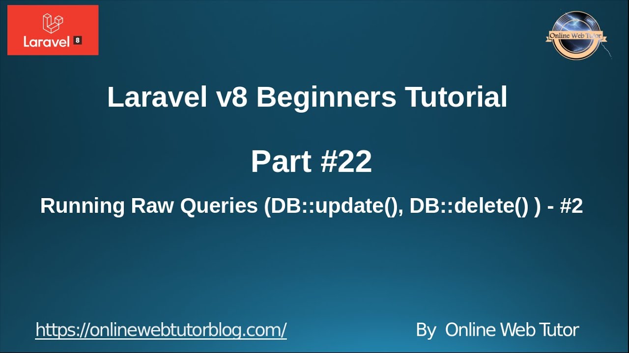 Learn Laravel 8 Beginners Tutorial #22 - Running Database Raw Queries ...