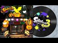 【スプラトゥーン3 BGM】ハロウィン広場（Splatoween ）｜Splatoon 3 OST - Splatoween Plaza