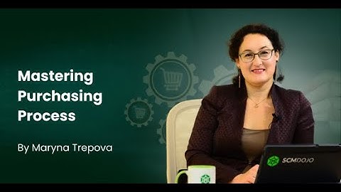 Mastering Procurement - Essentials Skills and Competencies Course | Maryna Trepova | SCMDOJO