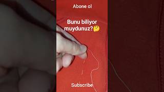 SİHİRLİ DÜĞÜM YÖNTEMİ / Basic Sewing Techniques🤔