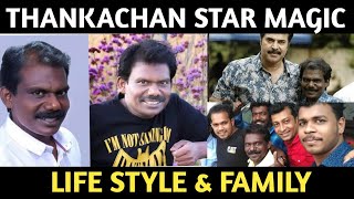 Thankachan Lifestyle |Family,House,Education,Biography |Star Magic thankachan |Darknow