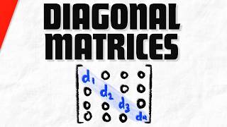 Diagonal Matrices and their Properties | Linear Algebra