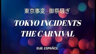 Tokyo Jihen - 御祭騒ぎ (omatsuri sawagi - the carnival) ~ Letra español