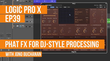 LOGIC PRO X - Phat FX for DJ-Style Processing