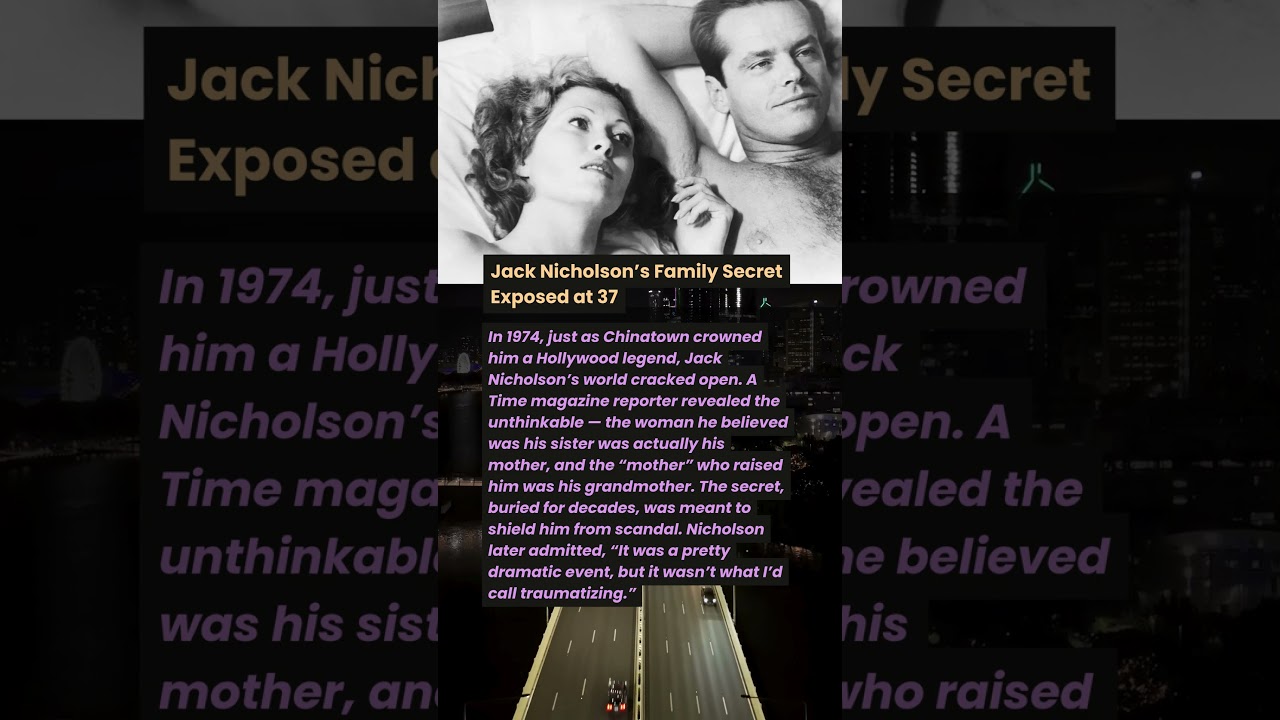 Jack Nicholson’s Family Secret Exposed at 37