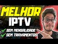 🚨MELHOR LISTA DE IPTV SEM MENSALIDADE! - APLICATIVOS SEM LICENÇA!