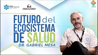 ¿Cómo Será El Futuro De La Salud En Medellín?  Dr. Gabriel Mesa 🌐🏥| Tu Salud Guía