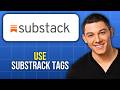 How to Use Substack Tags