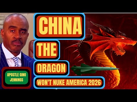 Pastor Gino Jennings - China The Dragon Won't Nuke America In 2026