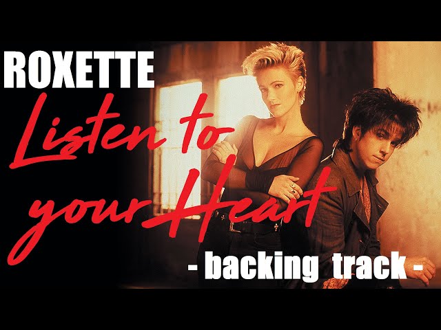 Roxette - LISTEN TO YOUR HEART (guitar backing track with original vocals) class=