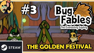 WE ATTEND THE GOLDEN FESTIVAL (Chapter 2)  - Bug Fables; the Everlasting Sapling Gameplay - Part 3