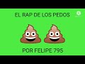 EL RAP DE LOS PEDOS