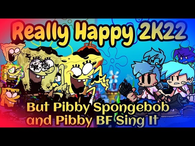 Really Happy 2K22 But Pibby SpongeBob And Pibby BF Sing It / Friday Night Funkin'] [Cover] class=