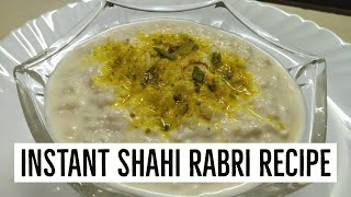Instant Shahi Rabri Recipe | Sweet Dish Rabri Recipe