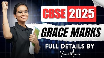 CBSE 2025 Grace Marks 🔥 | Real Rules & Truth Explained by Vasavi Ma’am | Must Watch for Students!
