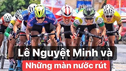 Tổng hợp những màn nước rút của Lê Nguyệt Minh