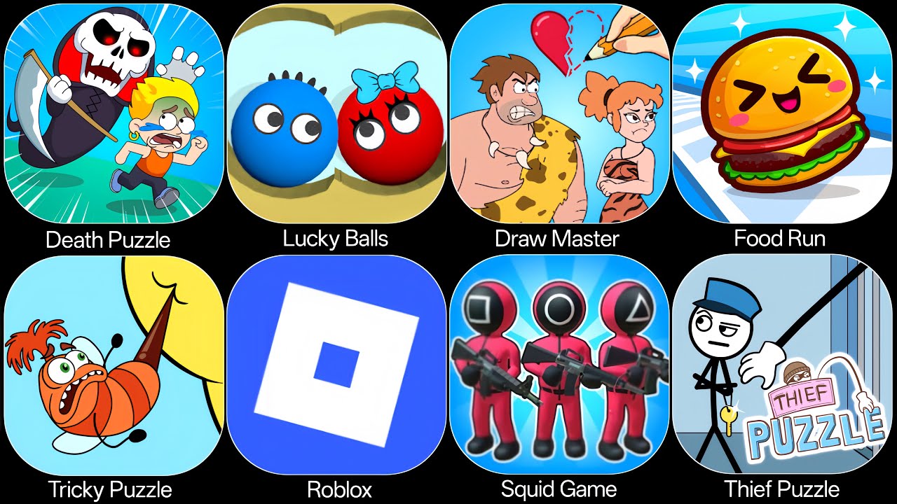 Roblox,Squid Game,Lucky Balls,Death Puzzle,Draw Master,Thief Puzzle,Help Me Tricky Puzzle,Food Run