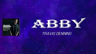 Travis Denning - ABBY (Lyrics)