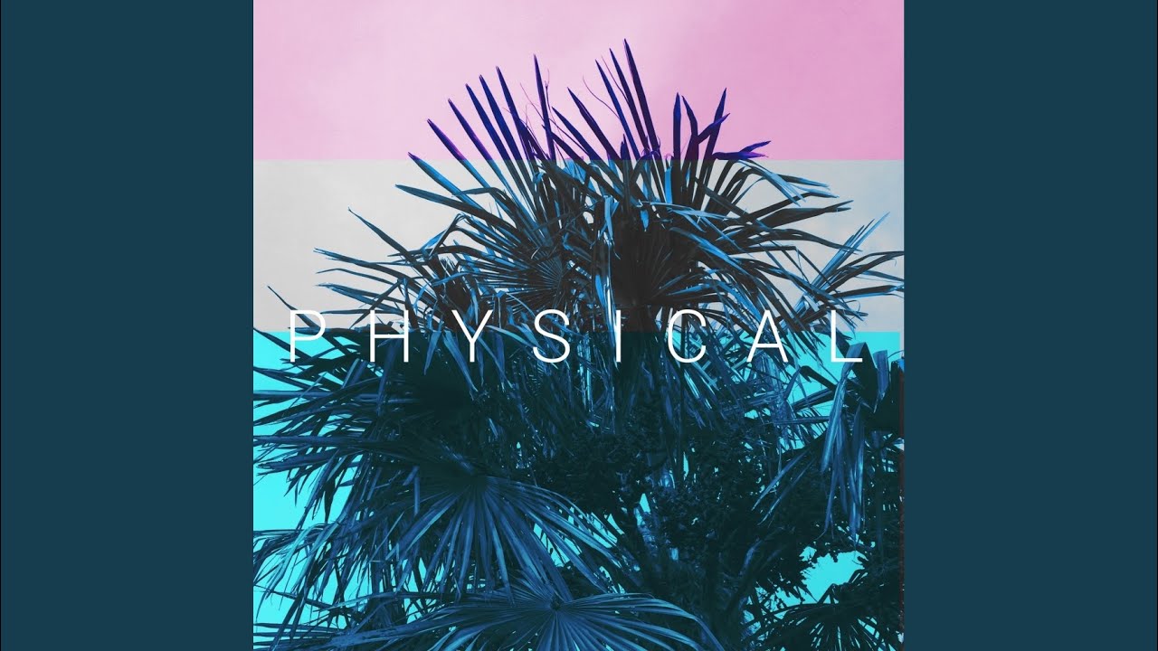 Watch Physical (Original Mix) on YouTube Watch Physical (Original Mix) on YouTube
