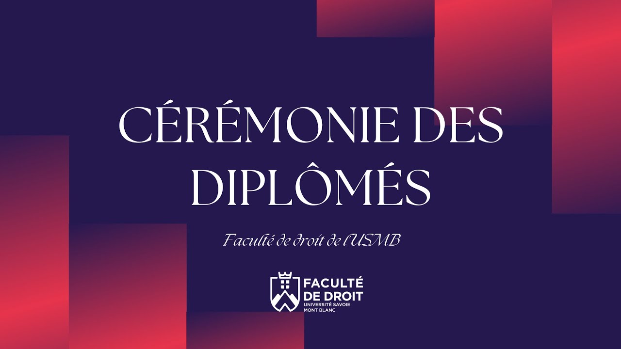 Cérémonie des diplômés de la Faculté de droit de l’Université Savoie