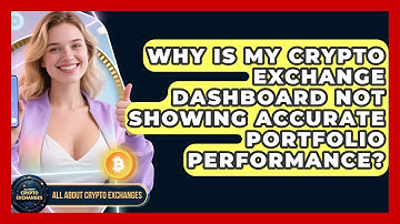 Why Is My Crypto Exchange Dashboard Not Showing Accurate Portfolio Performance?
