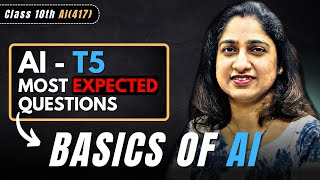 Top 5 Questions - Basics of AI🔥| OneShot | CBSE AI Class 10 (417) | 2025 | TenthEase Update