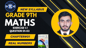 9th Class New Syllabus Chapter 1 Real Numbers | Exercise 1.1 Question No 1 to 03