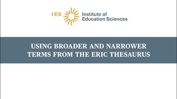 Using Broader and Narrower Terms from the ERIC Thesaurus