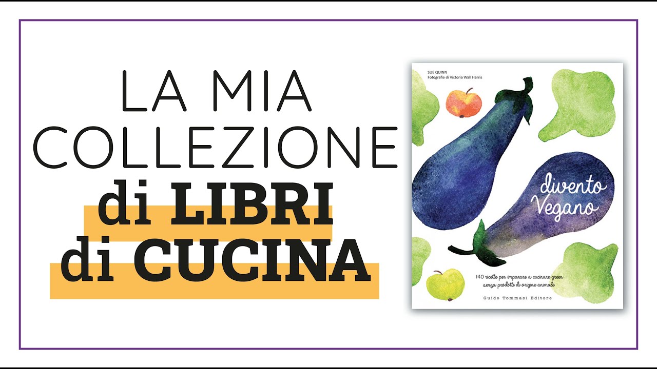 La mia collezione di libri di cucina - Divento vegano di Sue Quinn