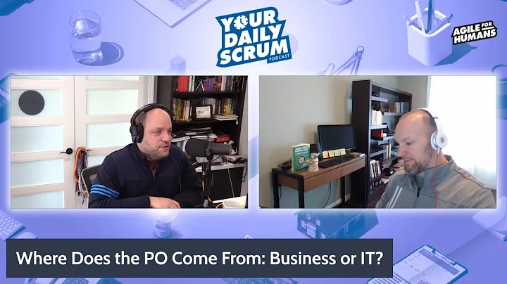 YDS: Does the Product Owner Come from the Business or IT?