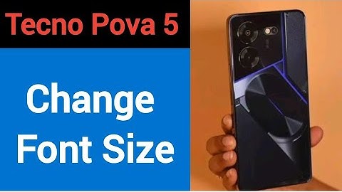 Tecno Pova 5 5G me font size change kaise karen, how to change font size