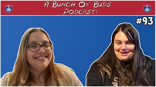 A Bunch Of Buds Ep. 93: "We're Just Girls "