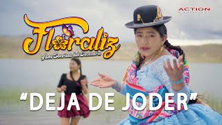 Video thumbnail of "DEJA DE JODER - FLORALIZ Y LOS SONRISAS DEL ESCENARIO (4K OFICIAL)"