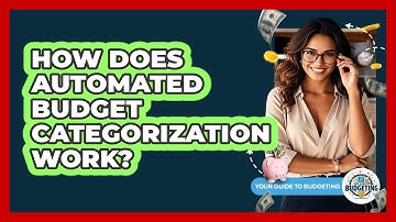 How Does Automated Budget Categorization Work? - Your Guide to Budgeting