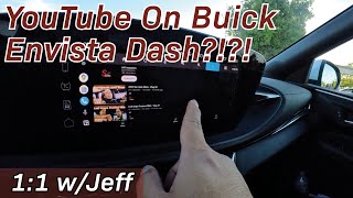 YouTube on the 2024 Buick Envista Dash?!? - 1:1 w/Jeff