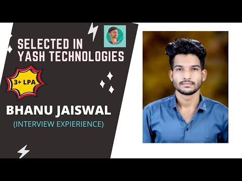 SELECTED IN YASH TECHNOLOGY | COMPLETE PROCESS | INTERVIEW EXPERIENCE | BHANU JAISWAL | JIT BORAWAN