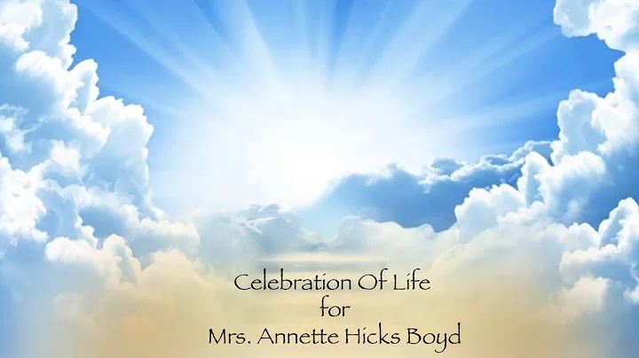 Celebration of Life for Mrs. Annette Hicks Boyd