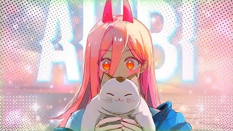 CHAINSAW MAN - Alibi💕 | A Devil