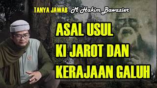 The Origins of Ki Jarot and the Galuh Kingdom | Ustadz M Hakim Bawazier